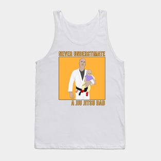 Never Understimate a Jiu Jitsu Dad Tank Top